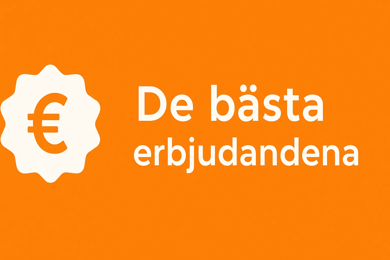 De bästa erbjudandena